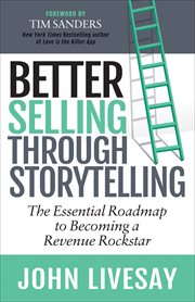 Better selling through storytelling. The Essential Roadmap to Becoming a Revenue Rockstar cover image