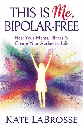 Cover image for This is Me, Bipolar-Free