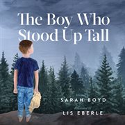 The boy who stood up tall cover image