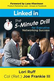 LINKEDIN : the 5-minute drill for executive networking success cover image