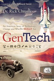 GenTech : an American story of technology, change and who we really are (1900-present) cover image
