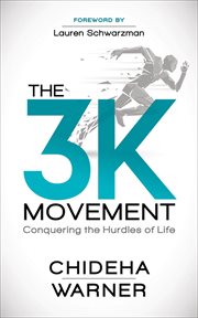 The 3k movement. Conquering the Hurdles of Life cover image