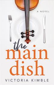 MAIN DISH : a novel cover image