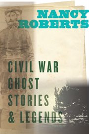 Civil War Ghost Stories & Legends cover image