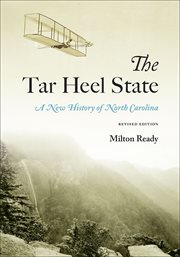 The Tar Heel State : a new history ofNorth Carolina cover image