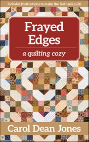 Frayed Edges : A Quilting Cozy cover image