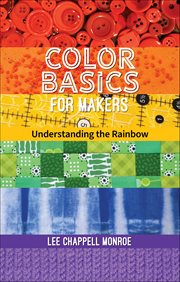 Color Basics for Makers : Understanding the Rainbow cover image