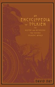 An encyclopedia of Tolkien : the history and mythology that inspired Tolkien's world cover image