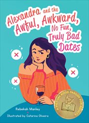 Alexandra and the Awful, Awkward, No Fun, Truly Bad Dates cover image