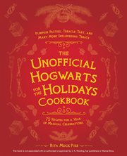 The unofficial hogwarts for the holidays cookbook cover image