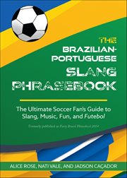 The Dirty Portuguese : Everyday Slang From What's Up? To F*%# Off! cover image