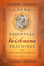 Essential vaishnava teachings : the path of pure devotion cover image