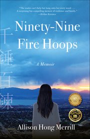 Ninety-Nine Fire Hoops : A Memoir cover image