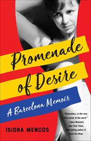 Promenade of Desire : A Barcelona Memoir cover image