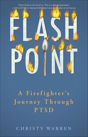 Flash Point : A Firefighter's Journey Through Ptsd cover image