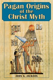 Pagan Origins of the Christ Myth cover image