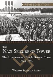 The Nazi seizure of power : the experience of a single German town, 1922-1945 cover image