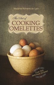 The art of cooking omelettes cover image