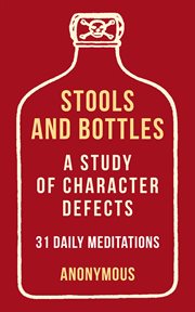 Stools and Bottles : A Study of Character Defects cover image