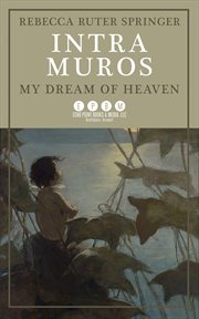 Intra Muros : My Dream of Heaven cover image