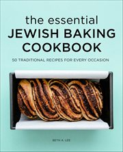 The Essential Jewish Baking Cookbook : 50 Traditional Recipes for Every Occasion cover image