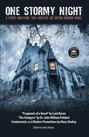 One stormy night : a story challenge that created the gothic horror genre cover image