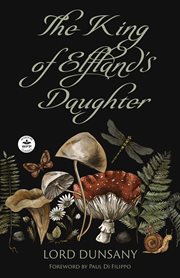 The King of Elfland's daughter cover image