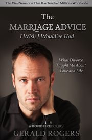 The Marriage Advice I Wish I Would've Had : What Divorce Taught Me About Love and Life cover image