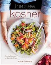 New Kosher : simple recipes to savor & share cover image