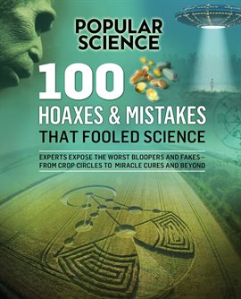 Imagen de portada para 100 Hoaxes & Mistakes That Fooled Science