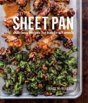 Sheet pan. Delicious Recipes for Hands-Off Meals cover image