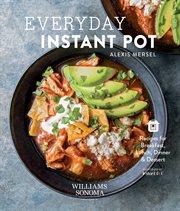Everyday instant pot : great recipes to make for any meal in your electric pressure cooker cover image