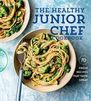 The Healthy Junior Chef Cookbook cover image