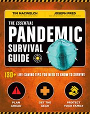 The essential pandemic survival guide : 154 ways to stay safe cover image