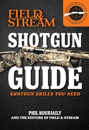 Shotgun guide : shotgun skills you need cover image