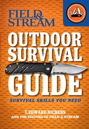 Outdoor survival guide : survival skills your need. Field & stream cover image