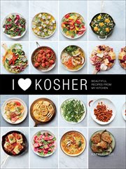 I heart kosher. Beautiful Recipes from My Kitchen cover image