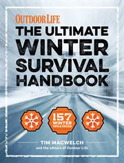 The ultimate winter survival handbook. 157 Winter Tips & Tricks cover image