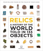 Relics : A History of the World Told in 133 Objects cover image