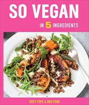 So Vegan in 5 Ingredients cover image