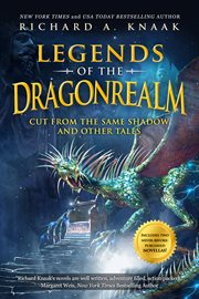 Legends of the Dragonrealm. Cut from the same shadow and other tales cover image