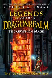 Legends of the dragonrealm: the gryphon mage cover image