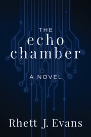 The echo chamber : a novel cover image