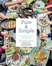 Pure & simple : a natural food way of life cover image