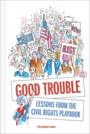 Good trouble : lessons from the civil rights playbook cover image