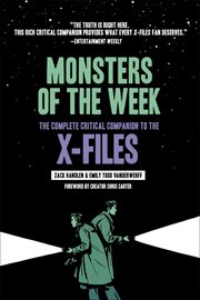 Monsters of the week : the complete critical companion to the X-files cover image