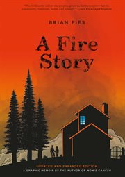 A Fire Story: A Graphic Memoir cover image