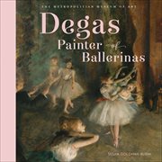 Degas, Painter of Ballerinas cover image