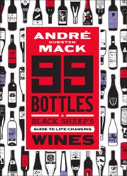 99 bottles : a black sheep's guide to life-changing wines cover image
