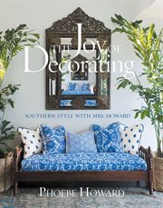The joy of decorating : southern style with mrs. howard cover image